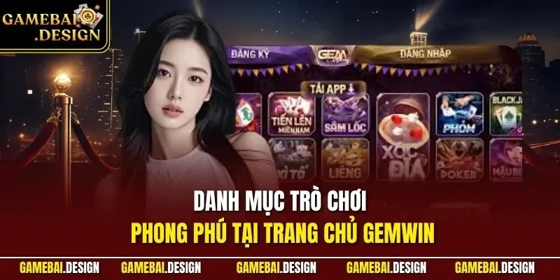 Danh mục trò chơi phong phú tại trang chủ GEMWIN